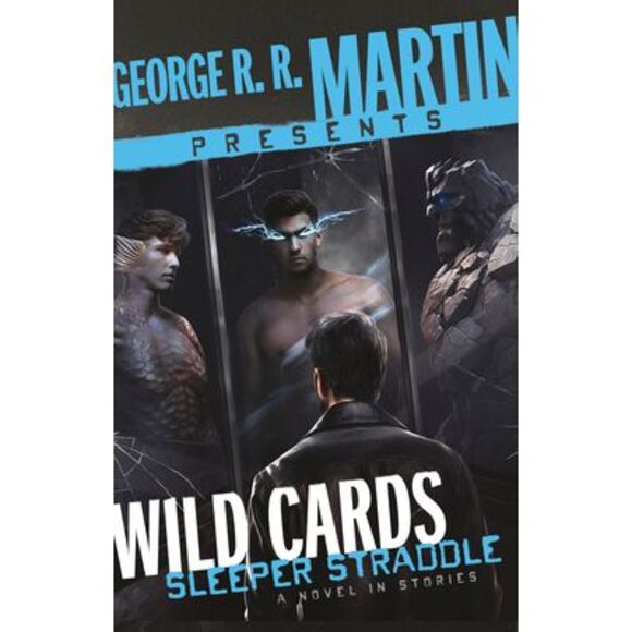 George R. R. Martin Presents Wild Cards: Sleeper Straddle: A Novel in Stories -- - Picture 1 of 1